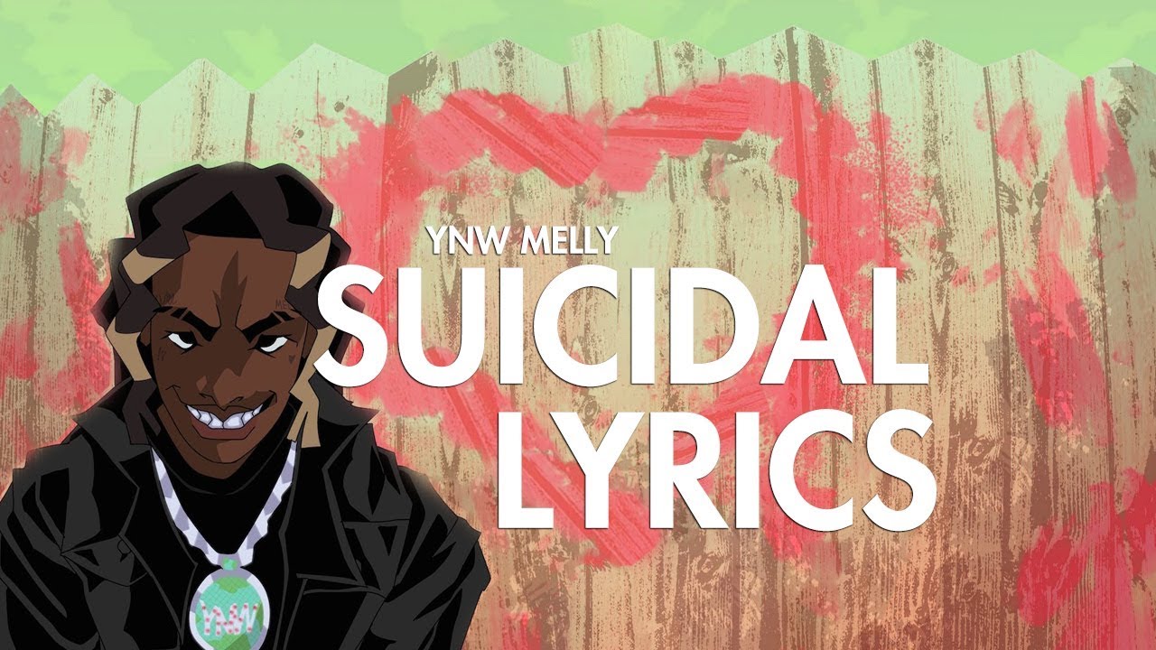 YNW Melly - Suicidal (Lyrics) - YouTube